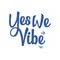 Yes We Vibe