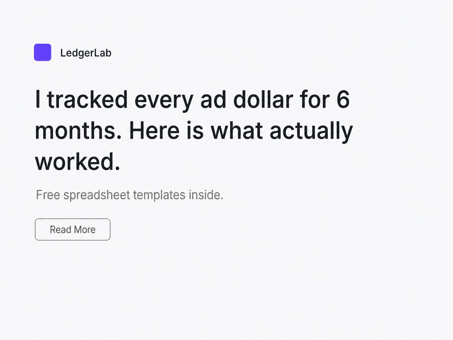Reddit-native text-style ad with a first-person headline about tracking ad spend, a small LedgerLab logo top-left, and a subtle Read More button